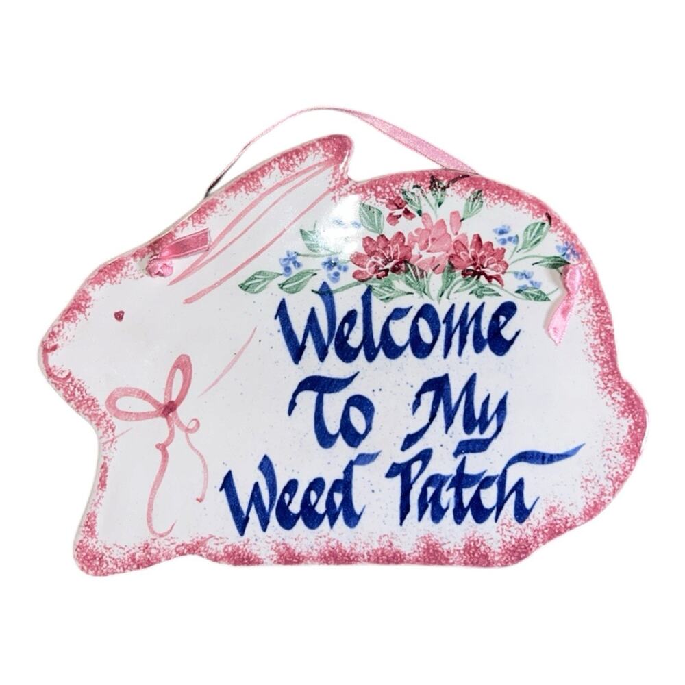 Ceramic glazed Welcome To My Weed Patch Bunny pink blue flowers garden Sign 9”